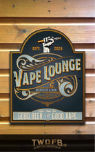 Load image into Gallery viewer, Vape Lounge | Vintage Bar Sign | Pub Signs | funny bar sign | Hanging Signs | Bar Sign
