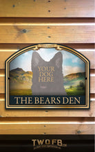 Load image into Gallery viewer, Your Dog on The Bears Den Bar Sign Custom Signs from Twofb.com Traditional Pub Signs
